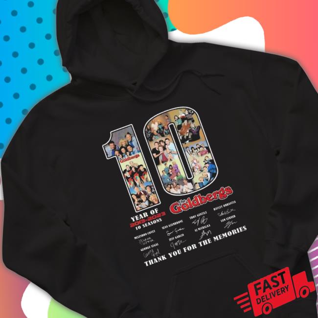 Years Of 2013 – 2023 10 Seasons The Goldbergs Thank You For The Memories Signatures shirt Years Of 2013 – 2023 10 Seasons The Goldbergs Thank You For The Memories Signatures shirt