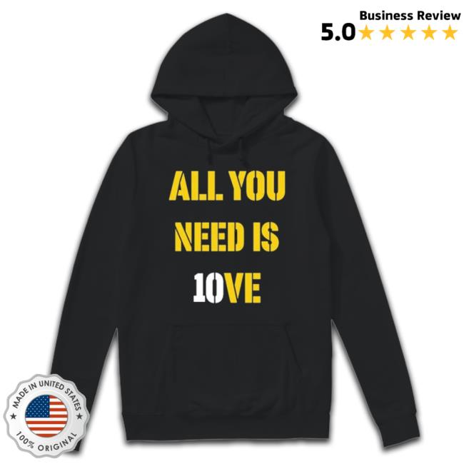 Matt Ramage All You Need Is 10Ve Shirt Matt Ramage All You Need Is 10Ve Shirt
