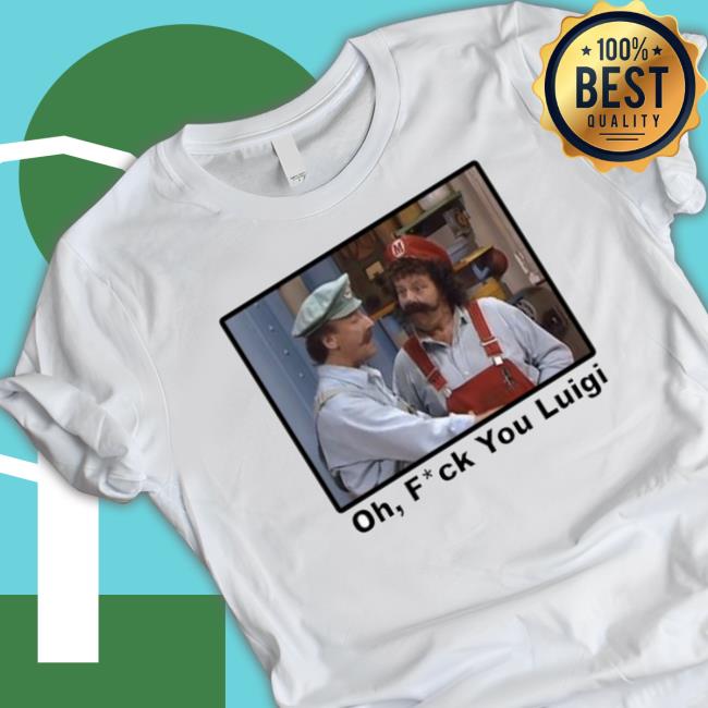 Fck You Luigi Super Mario Brothers Super Show Tv shirt, hoodie, tank top, sweater and long sleeve t-shirt Fck You Luigi Super Mario Brothers Super Show Tv shirt, hoodie, tank top, sweater and long sleeve t-shirt