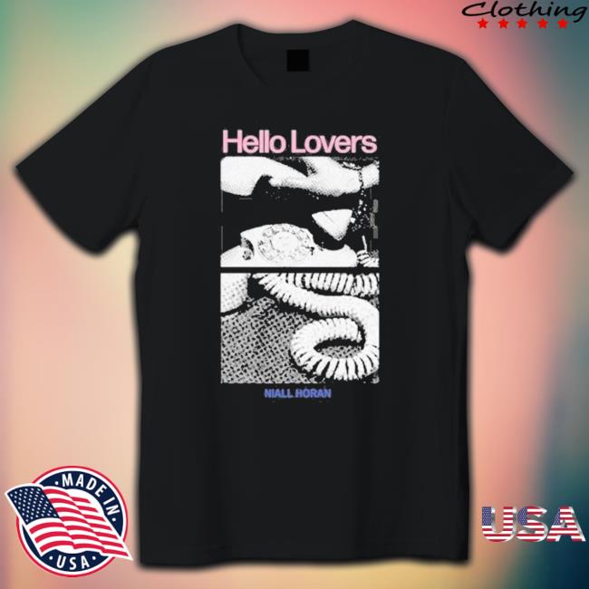 Niall Horan Merch Hello Lovers shirt Niall Horan Merch Hello Lovers shirt