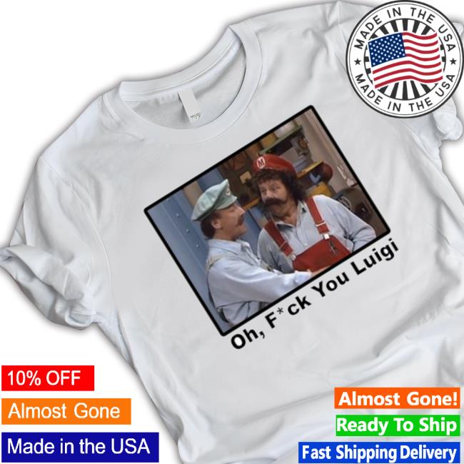 Fck You Luigi Super Mario Brothers Super Show Tv shirt, hoodie, tank top, sweater and long sleeve t-shirt Fck You Luigi Super Mario Brothers Super Show Tv shirt, hoodie, tank top, sweater and long sleeve t-shirt