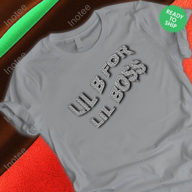 Lil B For Lil Boss Shirts Lil B For Lil Boss Shirts