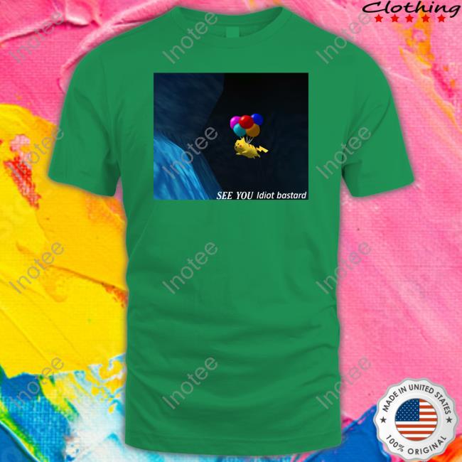 Pupperuki See You Idiot Bastard Tee Pupperuki See You Idiot Bastard Tee