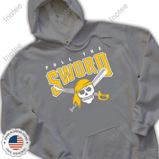 Pull The Sword Pittsburgh Pirates Shirt