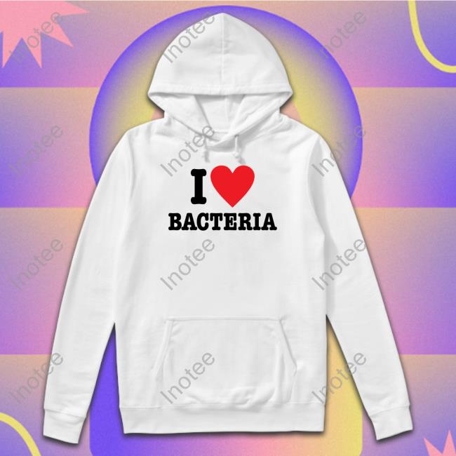 Bill Sullivan I Love Bacteria Shirt Bill Sullivan I Love Bacteria Shirt