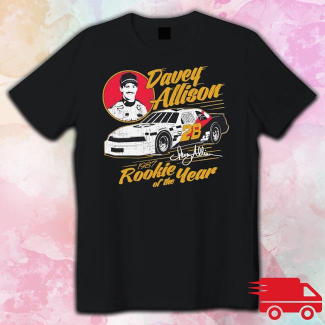 Davey Allison Fanatics Branded Rookie Of The Year 1987 Shirt Davey Allison Fanatics Branded Rookie Of The Year 1987 Shirt
