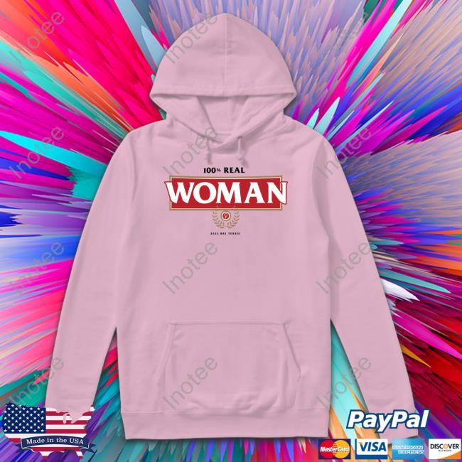 Teresi Store 100% Real Woman 2023 Bri Teresi New Shirt Teresi Store 100% Real Woman 2023 Bri Teresi New Shirt