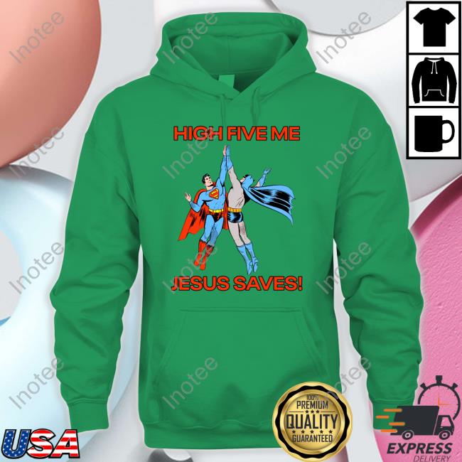 High Five Me Jesus Saves Shirt High Five Me Jesus Saves Shirt