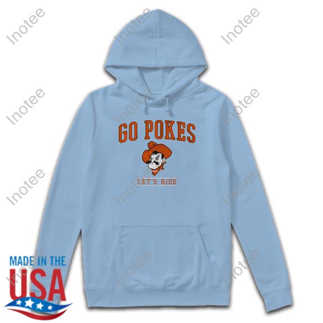 Breakingt Store Oklahoma State Go Pokes, Let's Ride Shirt Breakingt Store Oklahoma State Go Pokes, Let's Ride Shirt