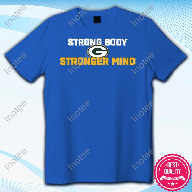 Strong Body Stronger Mind New Shirt Strong Body Stronger Mind New Shirt