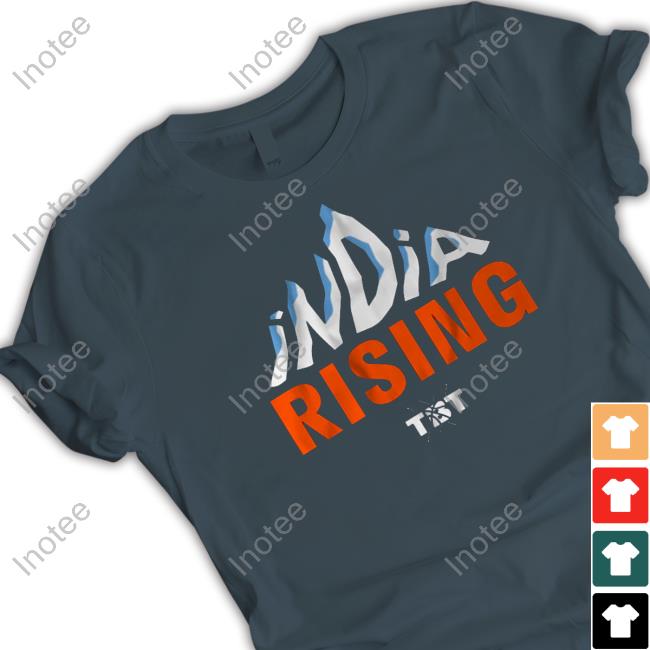 Breakingt Tbt India Rising T Shirt Breakingt Tbt India Rising T Shirt