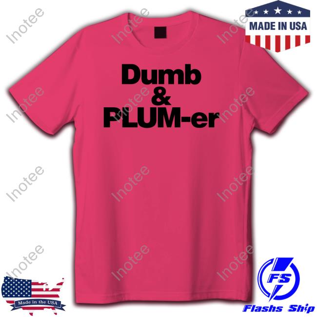 Dumb And Plumber Hoodie Dumb And Plumber Hoodie