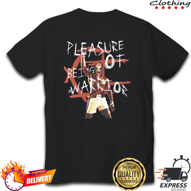 Official Pleasure Of Being A Warrior Boxing Shirt Official Pleasure Of Being A Warrior Boxing Shirt