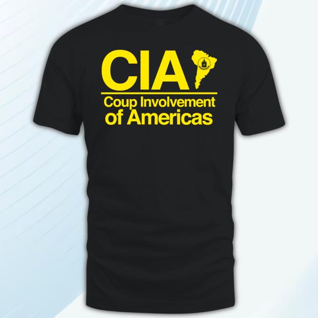 Cia Coup Involvement Of Americas Shirts Cia Coup Involvement Of Americas Shirts