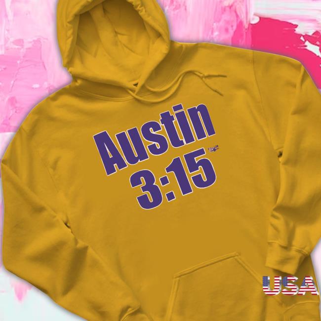 Austin 3 15 I'm Him Hoodie Austin 3 15 I'm Him Hoodie