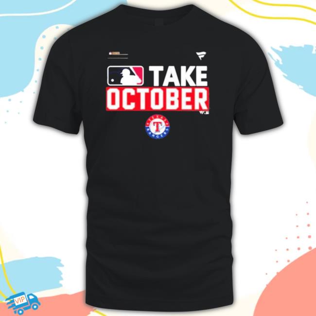 2023 Take October Texas Rangers MLB Postseason T-Shirt, hoodie