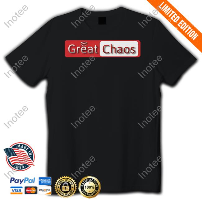 Chaos Comin' T Shirt - Teechipus