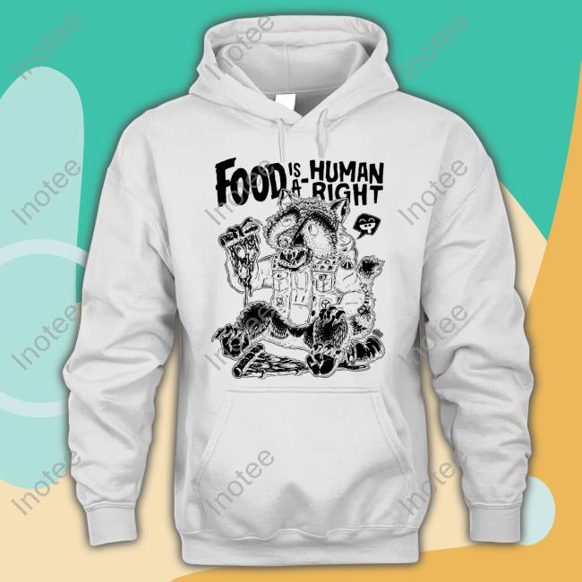 Punk With A Camera Food Is A Human Right Sweatshirt Punk With A Camera Food Is A Human Right Sweatshirt