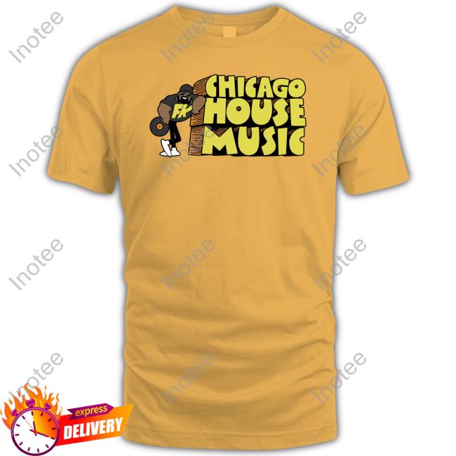 FK Chicago House Music Official Shirt FK Chicago House Music Official Shirt