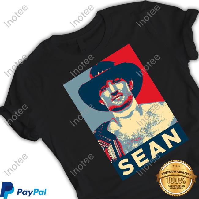 Sean Strickland Sean 2024 Campaign T Shirt Sean Strickland Sean 2024 Campaign T Shirt
