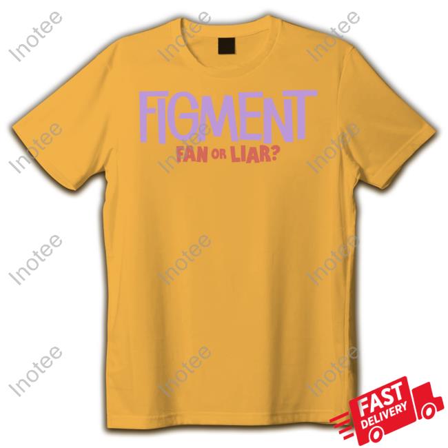 Lost Bros Merch Figment Fan Or Liar T Shirt Lost Bros Merch Figment Fan Or Liar T Shirt