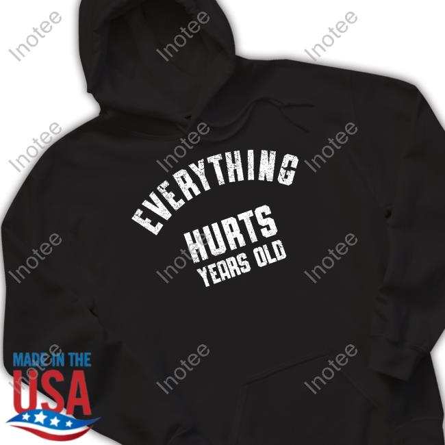 0Xstoek Everything Hurts Years Old Sweatshirt 0Xstoek Everything Hurts Years Old Sweatshirt
