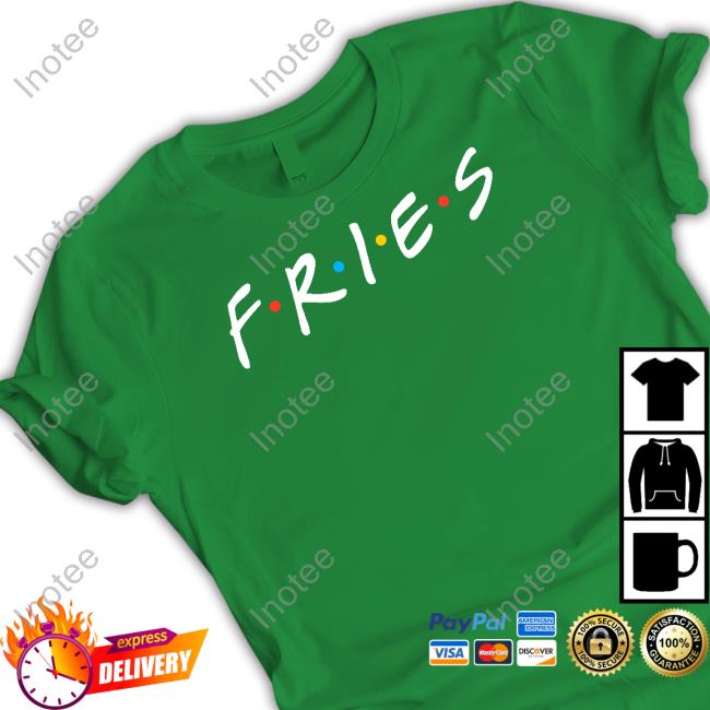 Middleclassfancy Merch Fries Show Shirts Middleclassfancy Merch Fries Show Shirts