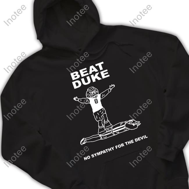 Mike B Beat Duke No Sympathy For The Devil Shirt Mike B Beat Duke No Sympathy For The Devil Shirt