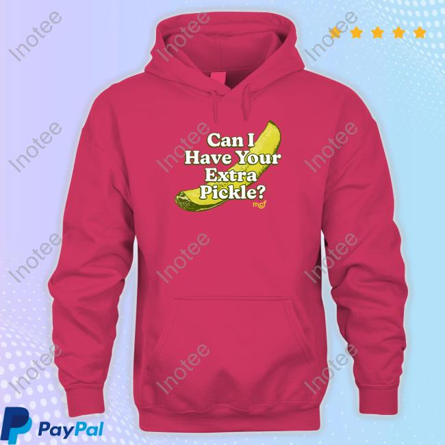 Middle Class Fancy Store Can I Have Your Pickle? T Shirt Middle Class Fancy Store Can I Have Your Pickle? T Shirt