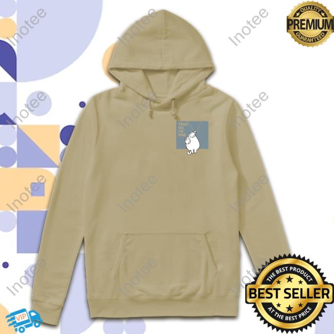 Beautifulbastard Yeah No I'm Fine Tee Beautifulbastard Yeah No I'm Fine Tee