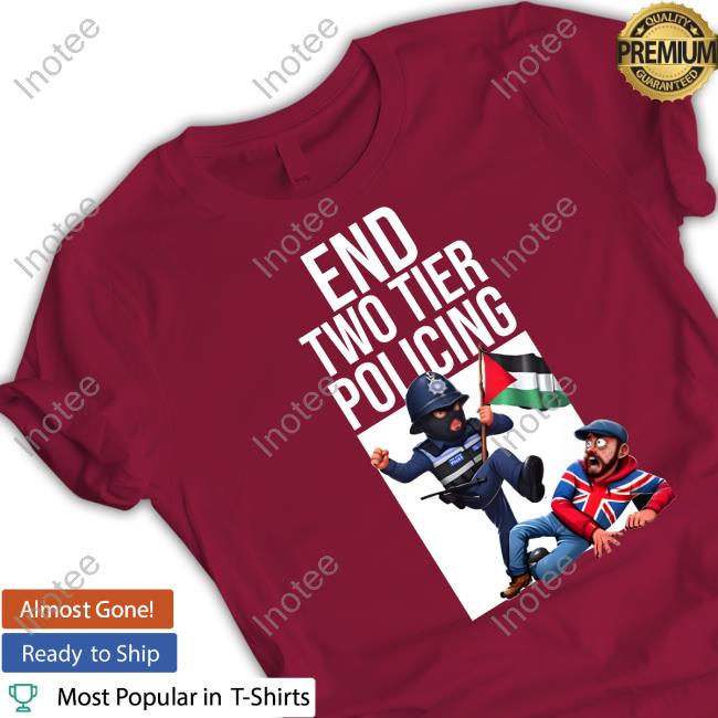 Danny Roscoe End Two Tier Policing Shirt Danny Roscoe End Two Tier Policing Shirt