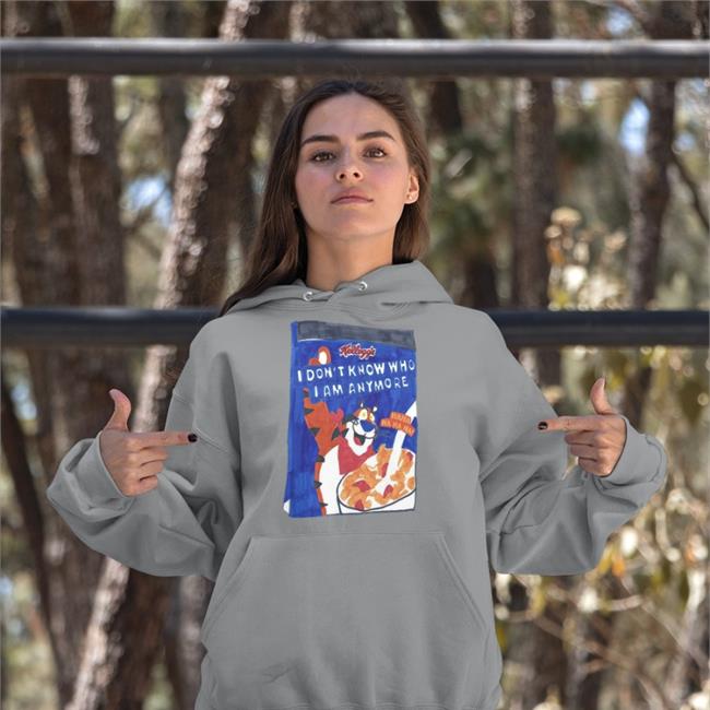 I Don't Know Who I Am Anymore Sweatshirt Shirts That Go Hard
