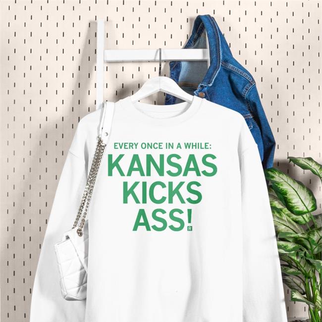 Raygunsite Store Every Once In A While Kansas Kicks Ass T Shirts