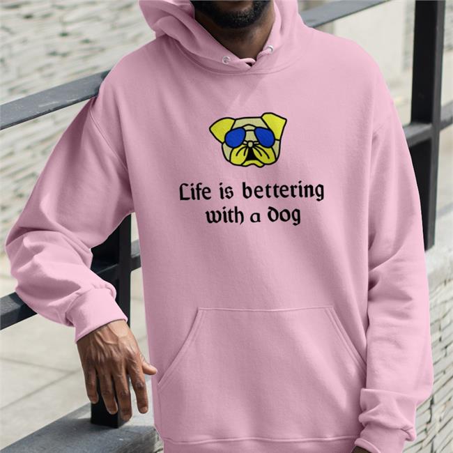 Life Is Bettering With A Dog Tees Poorly Translated Shirts