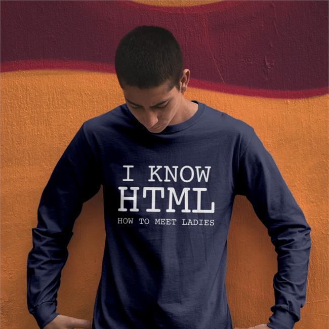 I Know Html How To Meet Ladies Tee
