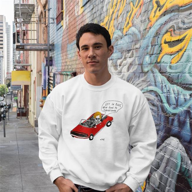 Get In Pussy We're Going To Flavortown Hoodie Reallygoodartist Shop Get In Pussy We're Going To Flavortown Shirt Matt Gray