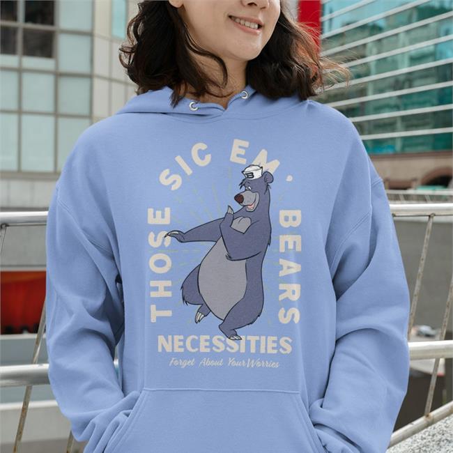 Those Sic Em Bears Necessities Forget About Your Worries Shirt Osodesign Co