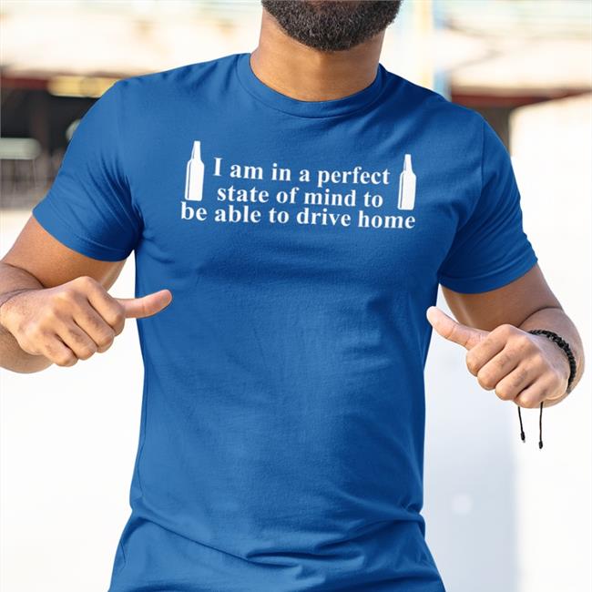 Barely Legal Clothes Merch I Am In A Perfect State Of Mind To Be Able To Drive Home Sweatshirt