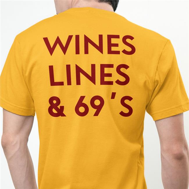 Wines Lines & 69's Sweatshirt Shirts That Go Hard