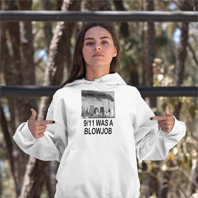 9/11 Was A Blowjob Shirt White Shirts With Threatening Auras