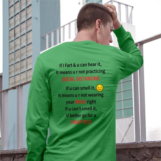 If I Fart And U Can Hear It It Means U R Not Practicing Social Distancing Shirts