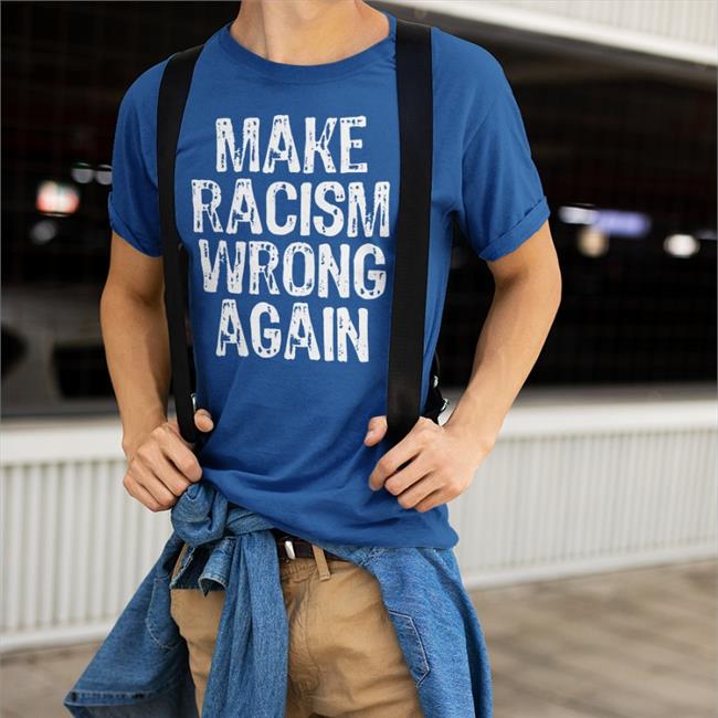 Thekeithiest Make Racism Wrong Again Shirt