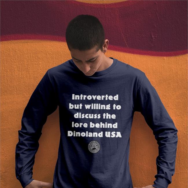 Gratuitous Disney Memes Introverted But Willing To Discuss The Lore Behind Dinoland Usa Tee Shirt Let’S Talk About Dinos Tee Shirt Gratuitous Disney Merch