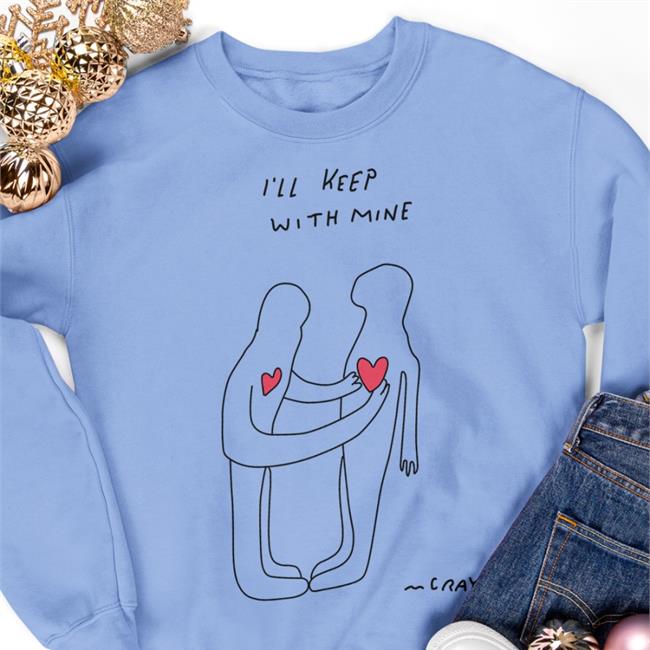 I'll Keep It With Mine T Shirts Really_Good_Artist