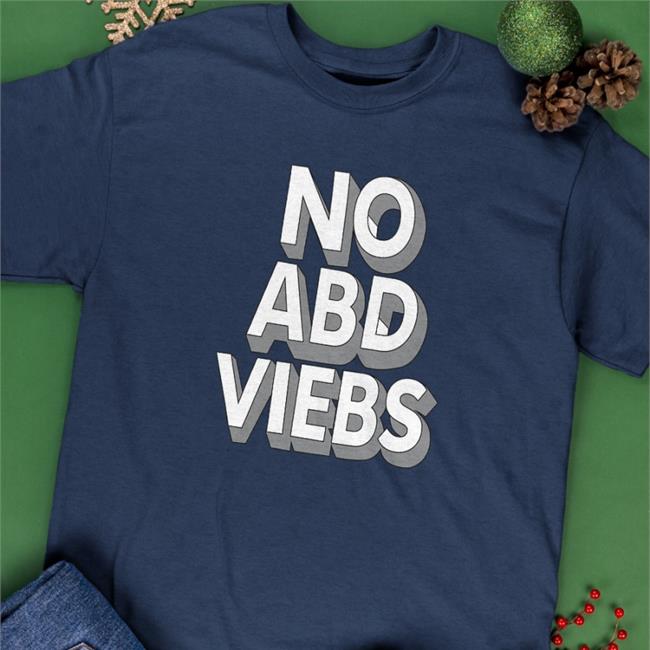 No Abd Viebs T Shirts Poorly Translated Shirts