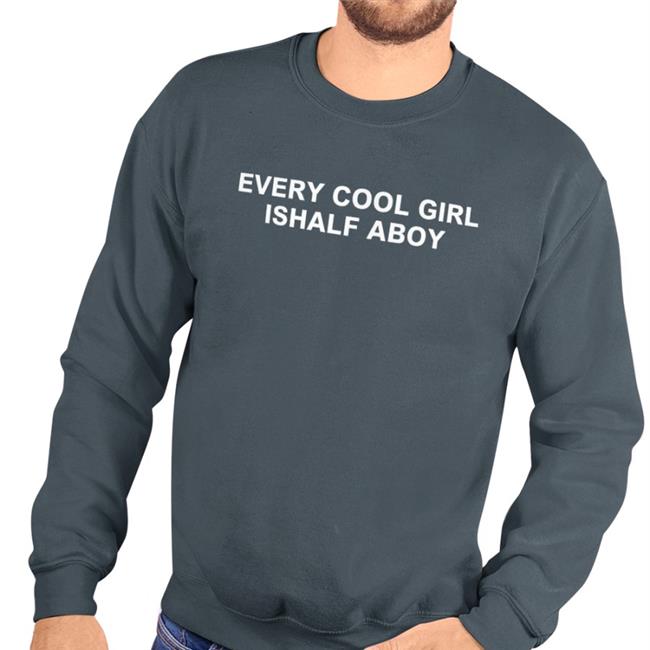 Every Cool Girl Ishalf Aboy Shirt Poorly Translated Shirts