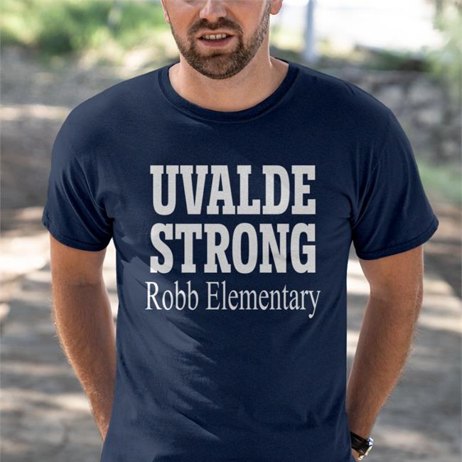 Uvalde Strong Robb Elementary Shirt