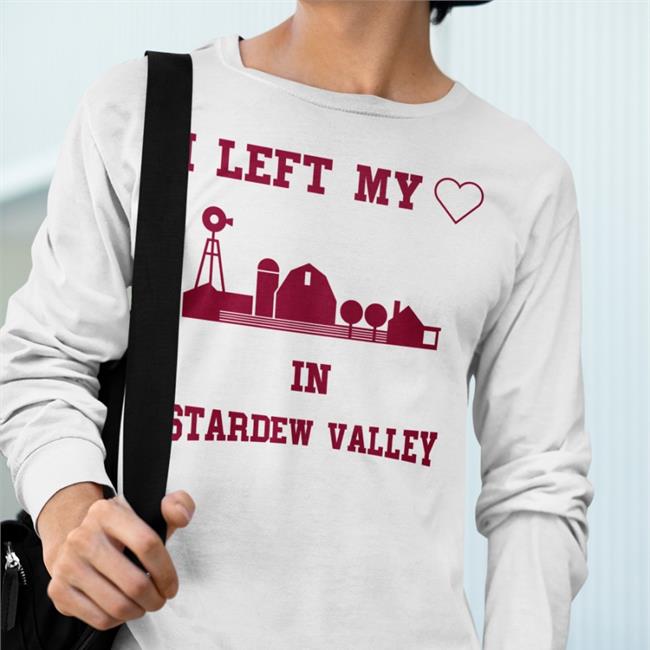 Chelsea I Left My Heart In Stardew Valley Shirts