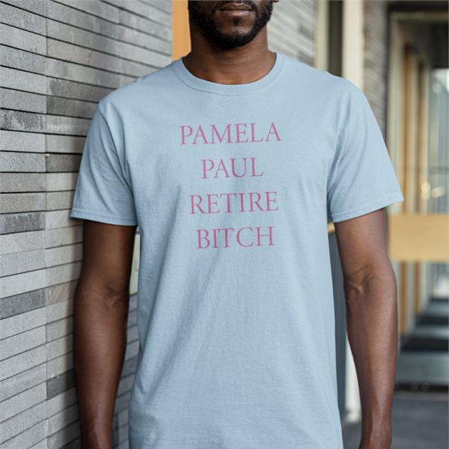 Pamela Paul Retire Bitch Long Sleeve Tee Shirt
