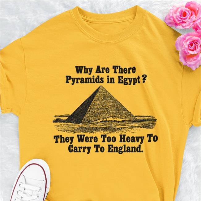 Paul Williams Why Are There Pyramids In Egypt There Are Too Heavy To Carry To England Hoodie